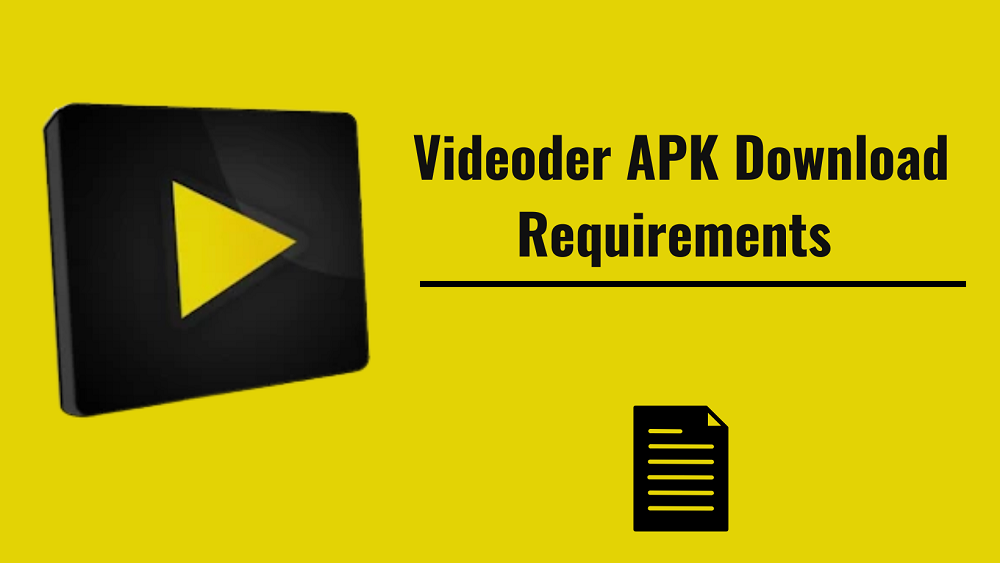 Videoder APK Download Requirements 